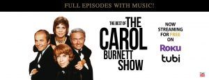 Tubi e Roku apresentam The Carol Burnett Show como um programa de variedades, conforme pretendido
